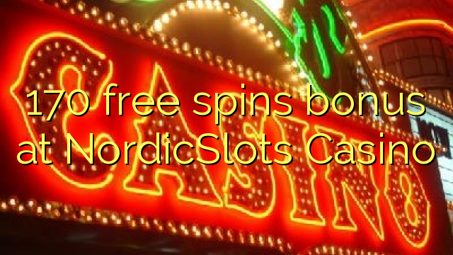 170 free spins bonus at NordicSlots Casino