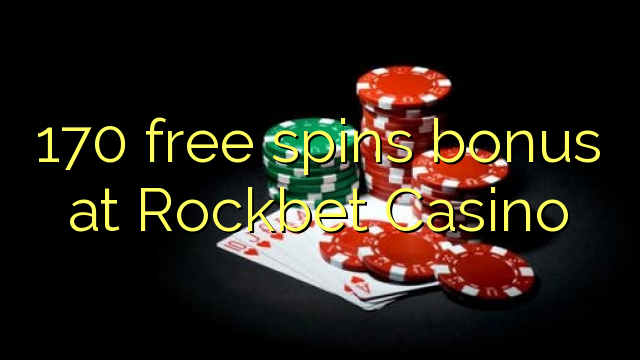 170 bepul Rockbet Casino bonus Spin