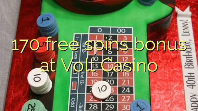 170 free spins bonus at Volt  Casino