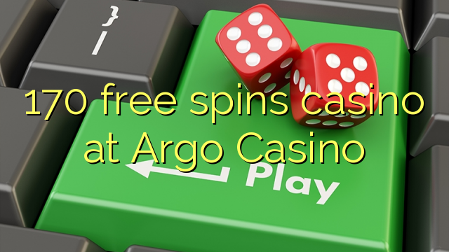 170 free spins casino at Argo  Casino