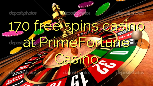 170 უფასო ტრიალებს კაზინო PrimeFortune Casino