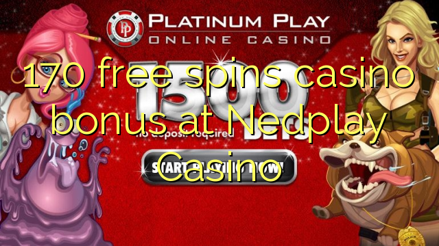 170 ຟຣີຫມຸນຄາສິໂນຢູ່ Nedplay Casino
