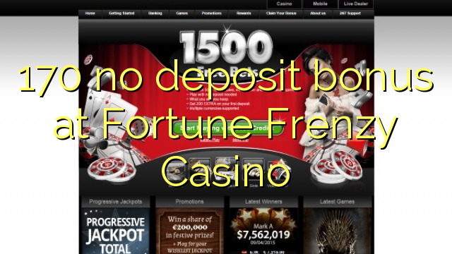 170 ບໍ່ມີເງິນຝາກຢູ່ແຕ່ໃນປະຈຸ Frenzy Casino