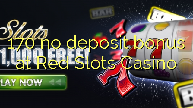 170 ni bonus pri Red Slots Casino