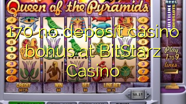 170 no deposit casino bonus at BitStarz Casino