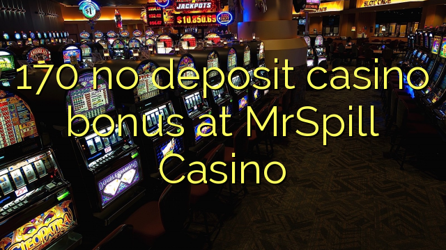 170 tiada bonus kasino deposit di MrSpill Casino