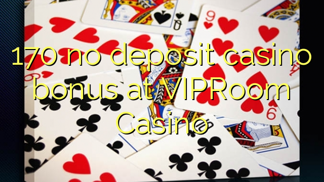 170 no deposit casino bonus at VIPRoom  Casino