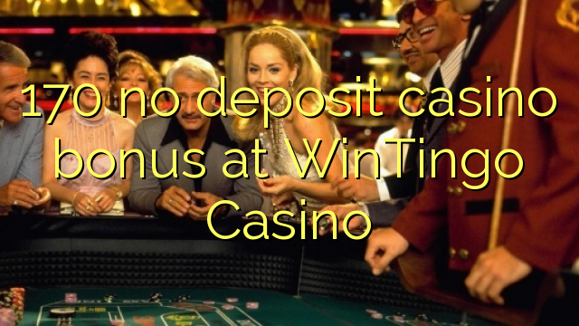 WinTingo赌场的170没有存款赌场奖金