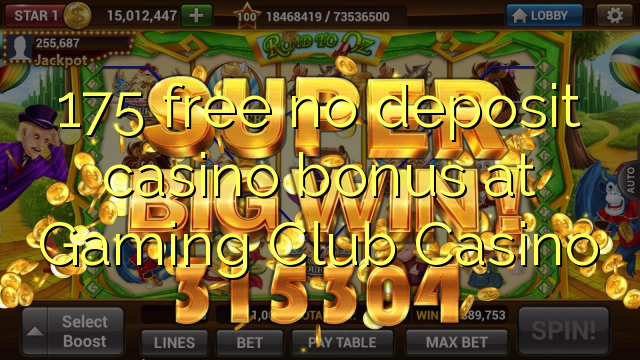 175 free no deposit casino bonus at Gaming Club Casino