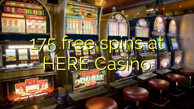 175 free spins at HERE Casino