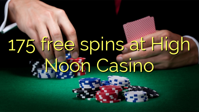175 free spins ni High kẹfa Casino
