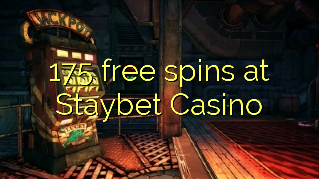 175 free spins at Staybet Casino