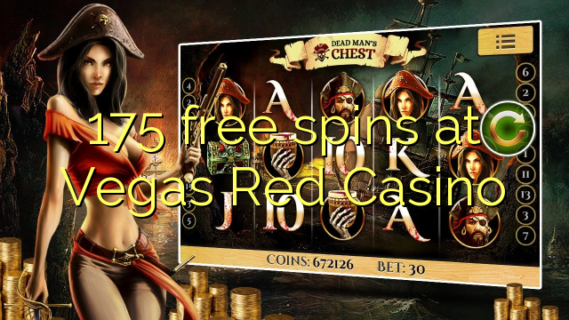 175 free spins sa Vegas Red Casino