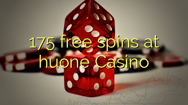 175 free spins at huone Casino