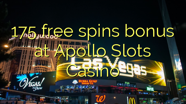 175 ຟຣີຫມຸນເງິນໃນ Apollo ສະລັອດຕິງ Casino