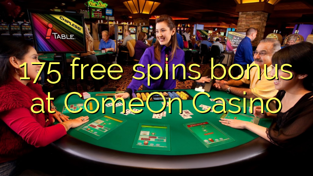 175 gratis Spins Bonus bei ComeOn Casino