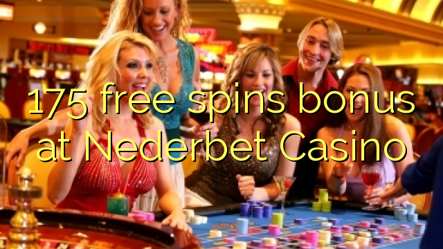 175 free spins bonus at Nederbet  Casino