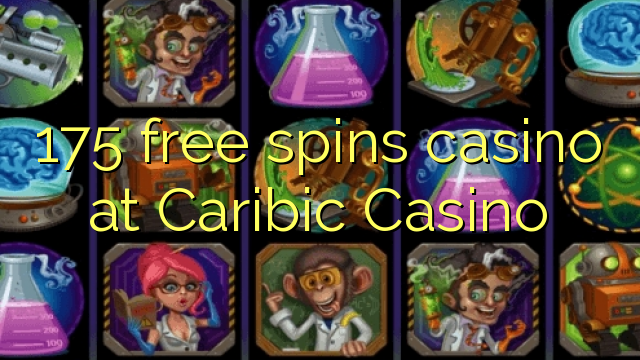 175 free spins casino at Caribic Casino