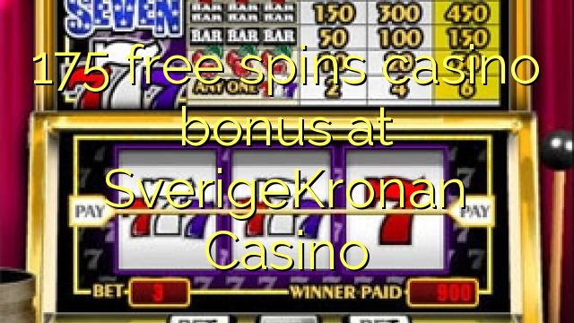 175 libera turnadas kazino bonus ĉe SverigeKronan Kazino