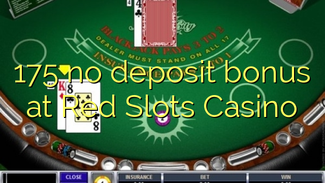 175 no deposit bonus at Red Slots Casino