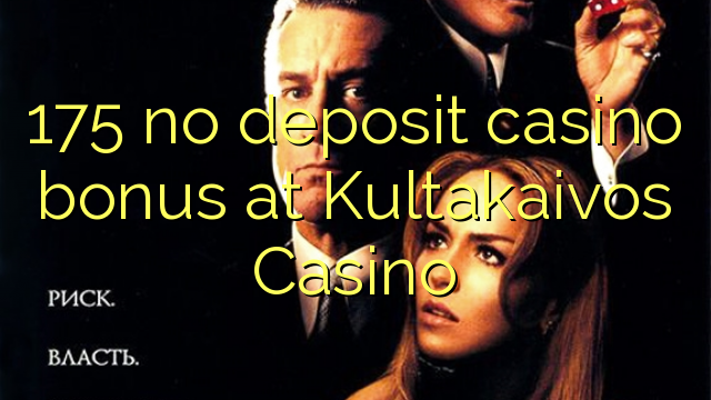 175 no deposit casino bonus at Kultakaivos Casino