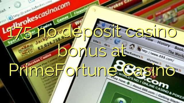 175 no deposit casino bonus at PrimeFortune Casino