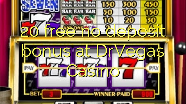 20 lirë asnjë bonus depozitave në DrVegas Casino