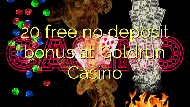 20 free no deposit bonus at Goldrun Casino