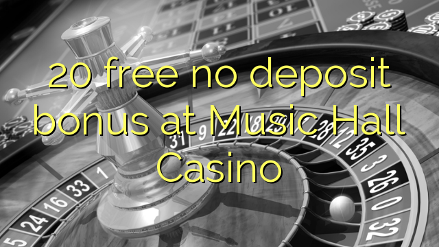 20 gratis, ingen innskuddsbonus på Music Hall Casino