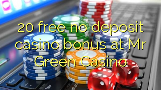 I-20 mahhala ayikho ibhonasi ye-casino edijithali kuMnu Green Casino