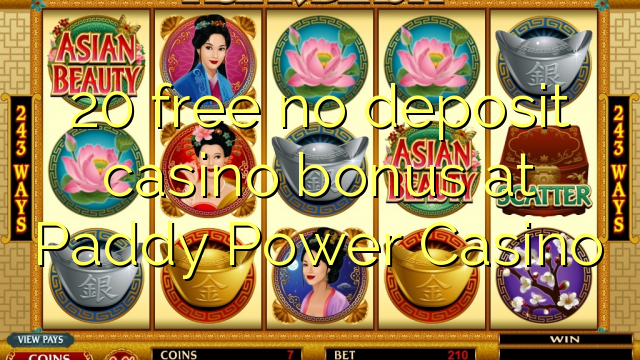 20 besplatno nema bonusa za kasino u Paddy Power Casinou