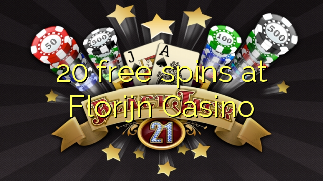 20 besplatnih okretaja u Florijn Casino