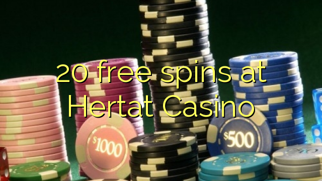 20 slobodne okreće u Hertat Casinou