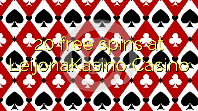 20 free spins at LeijonaKasino Casino