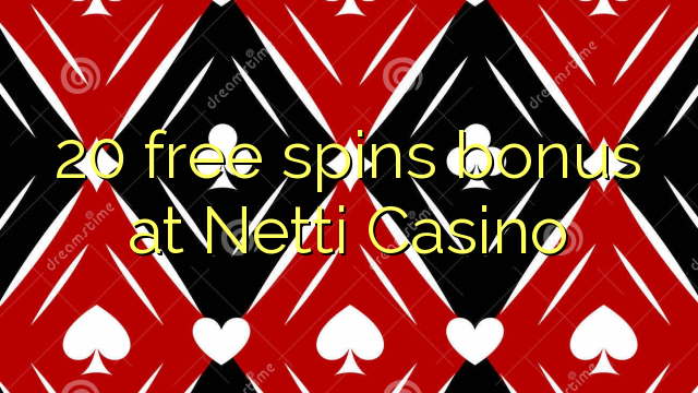 20 besplatno okreće bonus u Netti Casinou