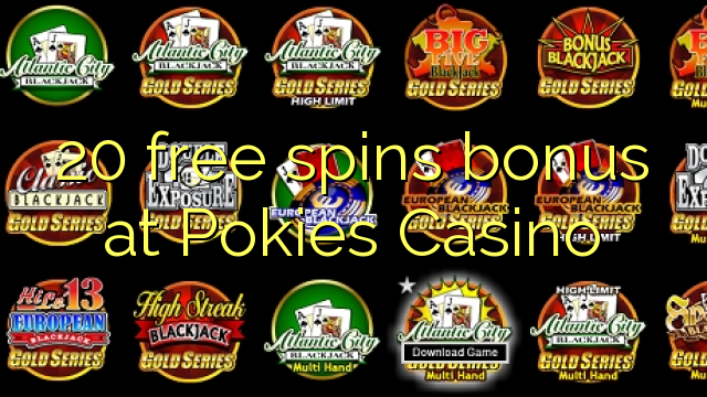 20 pulsuz Pokies Casino bonus spins