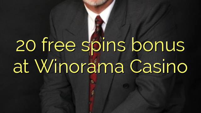 20 besplatno okreće bonus u Winorama Casinou