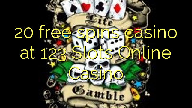 20 free spins casino at 123 Slots Online Casino