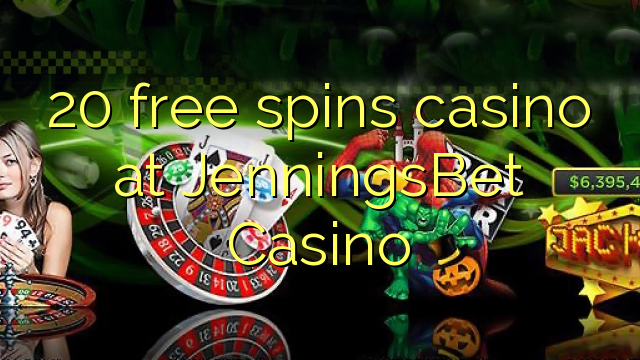 20 darmowych gier w kasynie w kasynie JenningsBet
