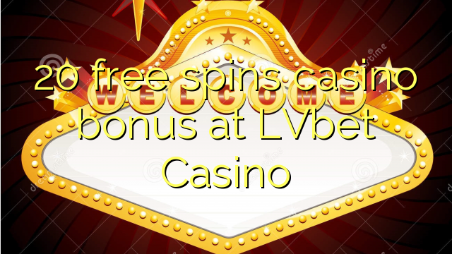 20 gratis spins casino bonus på LVbet Casino
