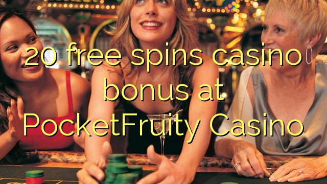 20 free spins casino bonus at PocketFruity Casino