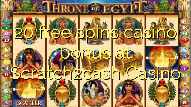 20 free spins casino bonus at Scratch2cash Casino