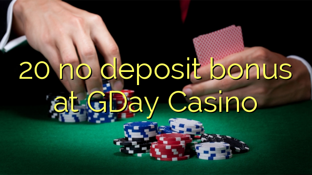 20 no deposit bonus at GDay Casino