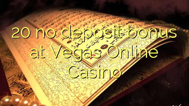 20 no deposit bonus at Vegas Online Casino