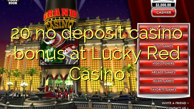 20 нь Lucky Red Casino-д хадгаламжийн казиногийн урамшуулал байхгүй