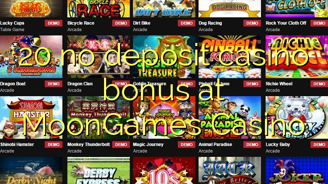20 neniu deponejo kazino bonus ĉe MoonGames Kazino