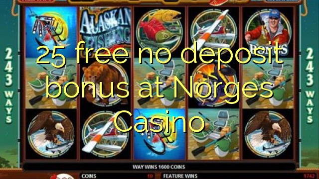 25 ngosongkeun euweuh bonus deposit di Norges Kasino