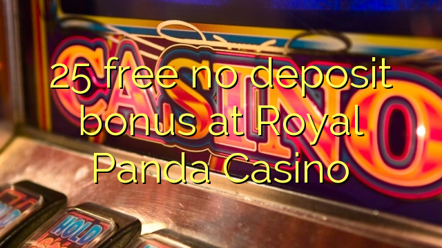 25 gratis ingen innskuddspremie på Royal Panda Casino