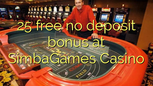 SimbaGames Casino hech depozit bonus ozod 25