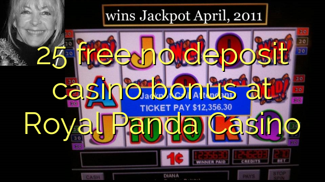 25 free no deposit casino bonus at Royal Panda Casino